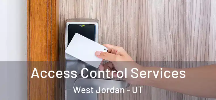 Access Control Services West Jordan - UT