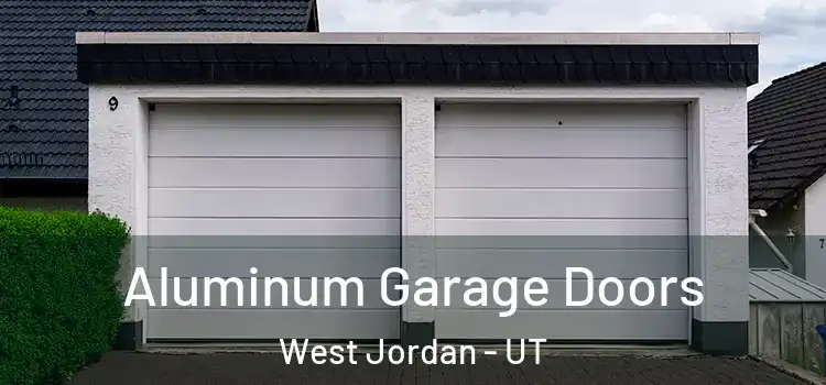  Aluminum Garage Doors West Jordan - UT