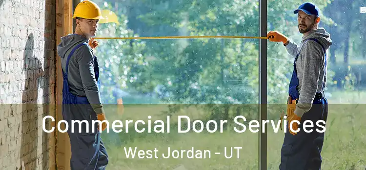 Commercial Door Services West Jordan - UT
