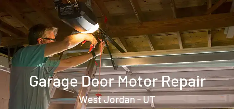  Garage Door Motor Repair West Jordan - UT