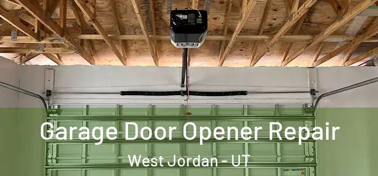  Garage Door Opener Repair West Jordan - UT