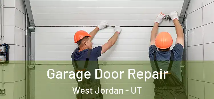  Garage Door Repair West Jordan - UT