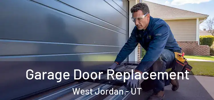  Garage Door Replacement West Jordan - UT
