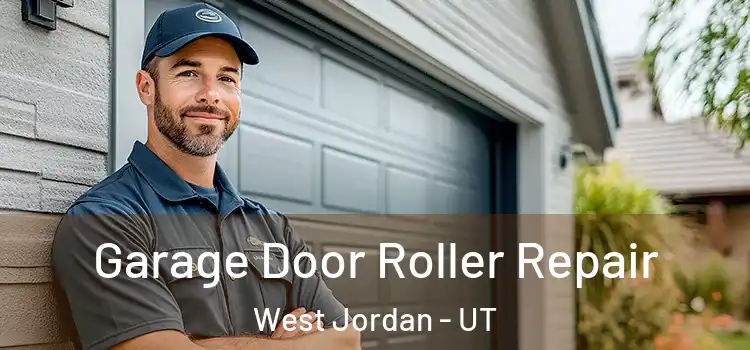  Garage Door Roller Repair West Jordan - UT