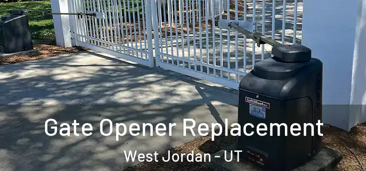 Gate Opener Replacement West Jordan - UT