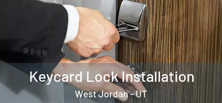  Keycard Lock Installation West Jordan - UT