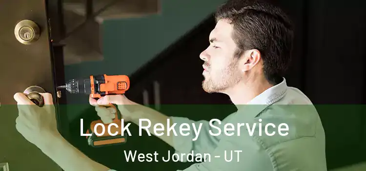 Lock Rekey Service West Jordan - UT