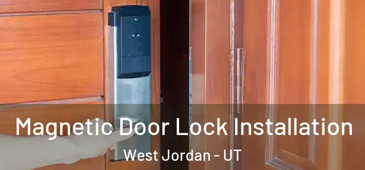  Magnetic Door Lock Installation West Jordan - UT