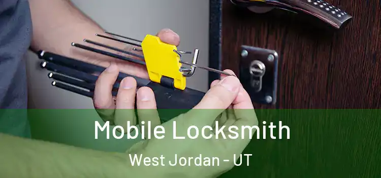 Mobile Locksmith West Jordan - UT