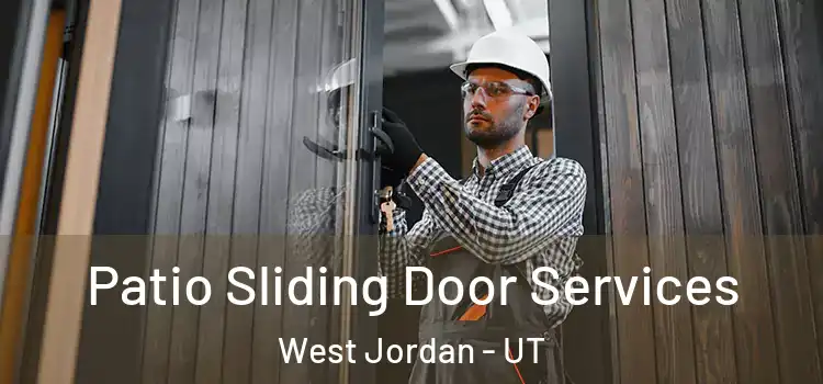Patio Sliding Door Services West Jordan - UT