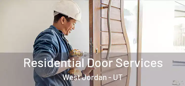 Residential Door Services West Jordan - UT