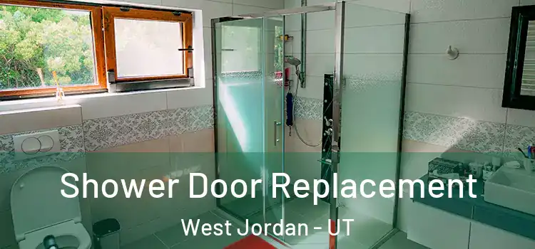 Shower Door Replacement West Jordan - UT
