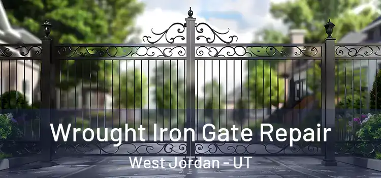Wrought Iron Gate Repair West Jordan - UT